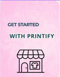 Get started with printify